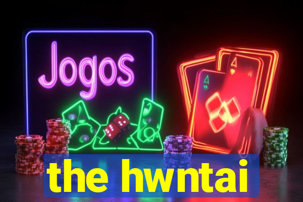 the hwntai